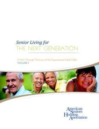 Senior Living for the Next Generation Volume I